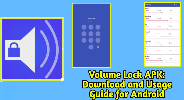 Volume Lock APK: Download and Usage Guide for Android